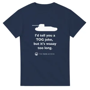 I'd tell you a TOG joke T-Shirt
